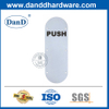 Placa de signo de acero inoxidable de alta calidad para PUSH-DDSP005
